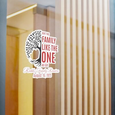 Kiss-Cut Vinyl Decals - "Ain't No Family Like The One We Got" - Image 5