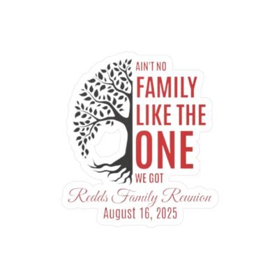 Kiss-Cut Vinyl Decals - "Ain't No Family Like The One We Got" - Image 9