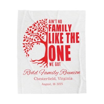 Personalized Family Reunion Velveteen Plush Blanket - "Ain't No Family Like The One We Got"